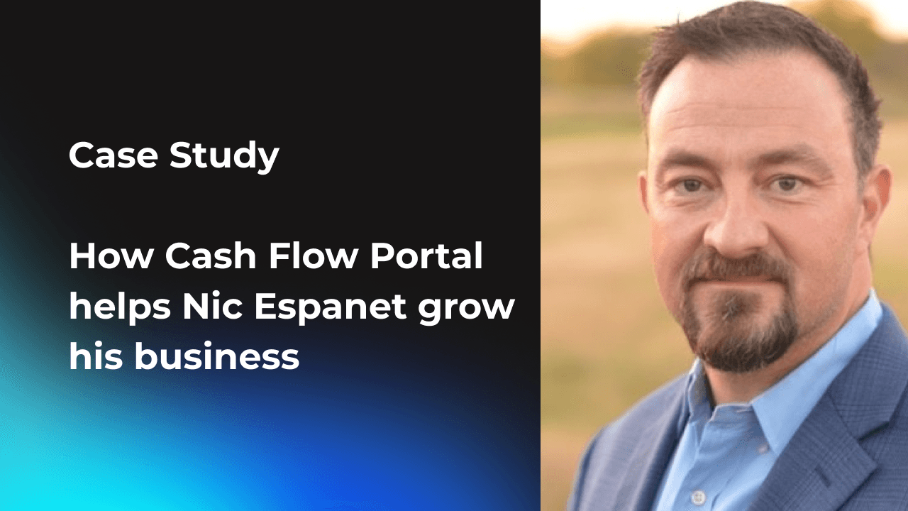 Case Study How Cash Flow Portal helps Nic Espanet grow his business