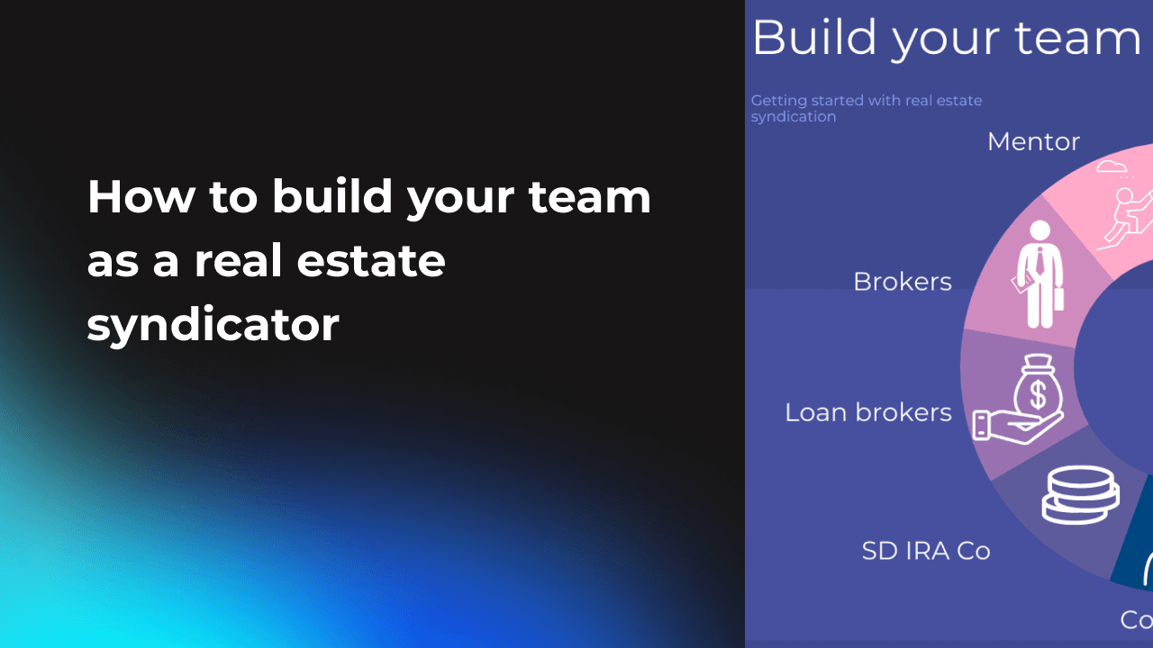 How to build your real estate syndication team
